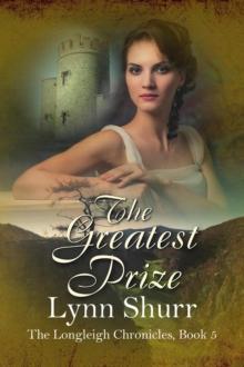 Greatest Prize : The Longleigh Chronicles, #5