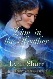 Lion in the Heather : The Longleigh Chronicles, #6