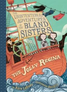 The Jolly Regina (The Unintentional Adventures of the Bland Sisters Book 1)