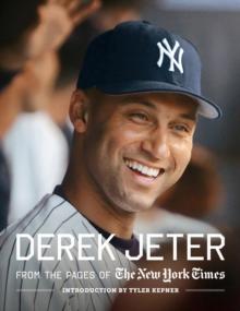 Derek Jeter : From the Pages of The New York Times