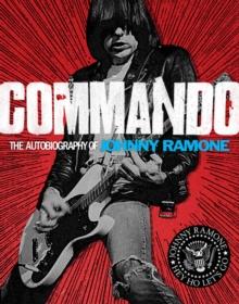 Commando : The Autobiography of Johnny Ramone