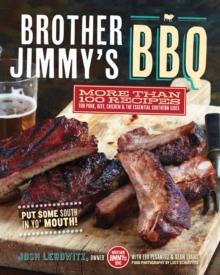 Brother Jimmy's BBQ : More Than 100 Recipes for Pork, Beef, Chicken, & the Essential Southern Sides