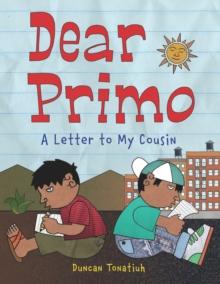 Dear Primo : A Letter to My Cousin