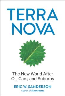 Terra Nova : The New World After Oil, Cars, and Suburbs