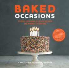 Baked Occasions : Desserts for Leisure Activities, Holidays, and Informal Celebrations