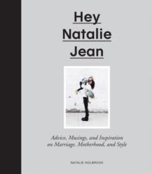 Hey Natalie Jean : Advice, Musings, and Inspiration on Marriage, Motherhood, and Style