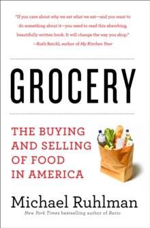 Grocery : The Buying and Selling of Food in America