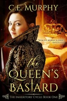 Queen's Bastard : The Inheritors' Cycle, #1