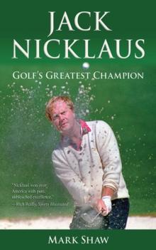 Jack Nicklaus : Golf's Greatest Champion