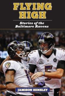 Flying High : Stories of the Baltimore Ravens