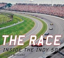 The Race : Inside the Indy 500