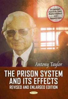 The Prison System and its Effects : Revised and Enlarged Edition