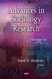 Advances in Sociology Research. Volume 7