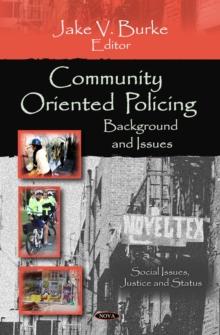 Community Oriented Policing : Background and Issues