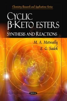 Cyclic B-Ketoesters : Synthesis and Reactions