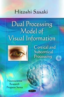 Dual Processing Model of Visual Information : Cortical and Subcortical Processing