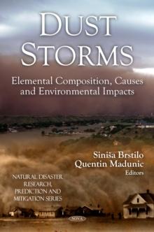 Dust Storms : Elemental Composition, Causes and Environmental Impacts