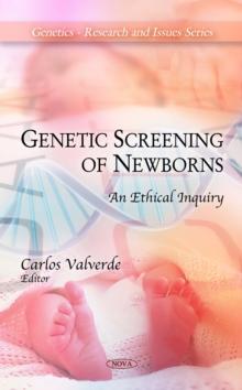 Genetic Screening of Newborns : An Ethical Inquiry