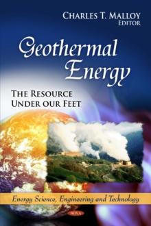 Geothermal Energy : The Resource Under our Feet