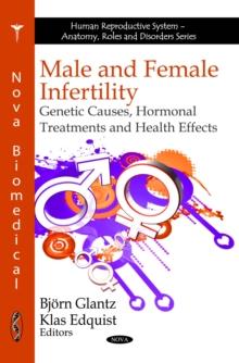 Male and Female Infertility : Genetic Causes, Hormonal Treatments and Health Effects