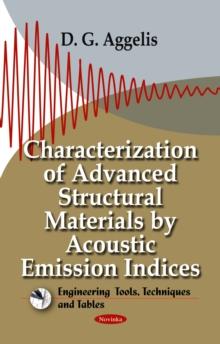 Characterization of Advanced Structural Materials by Acoustic Emission Indices