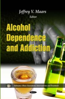 Alcohol Dependence and Addiction