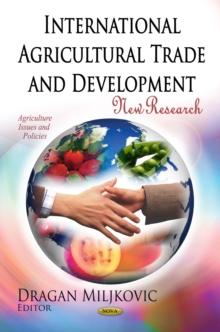 International Agricultural Trade and Development : New Research