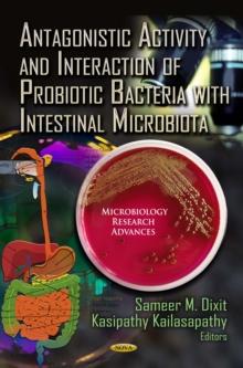 Antagonistic Activity and Interaction of Probiotic Bacteria with Intestinal Microbiota