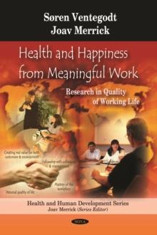 Health and Happiness from Meaningful Work : Research in Quality of Working Life