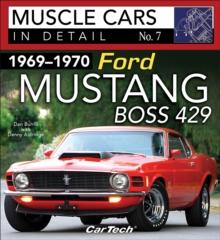 1969-1970 Ford Mustang Boss 429 : Muscle Cars In Detail No. 7