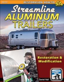 Streamline Aluminum Trailers : Restoration & Modification