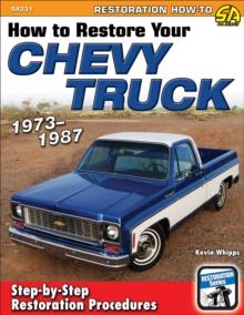 How to Restore Your Chevy Truck: 1973-1987