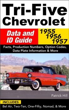 Tri-Five Chevrolet Data and ID Guide : 1955, 1956, 1957