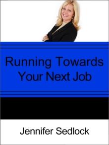 Running Toward Your Next Job?