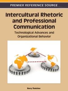 Intercultural Rhetoric and Professional Communication: Technological Advances and Organizational Behavior