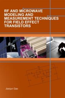 RF and Microwave Modeling and Measurement Techniques for Field Effect Transistors