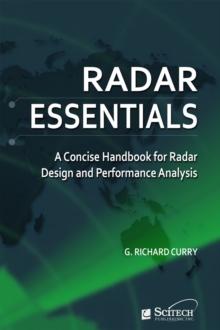 Radar Essentials : A concise handbook for radar design and performance analysis