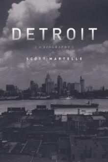 Detroit : A Biography