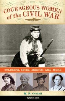 Courageous Women of the Civil War