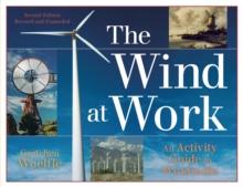 The Wind at Work : An Activity Guide to Windmills