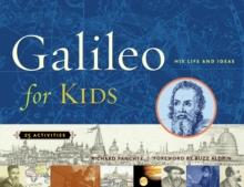 Galileo for Kids : His Life and Ideas, 25 Activities