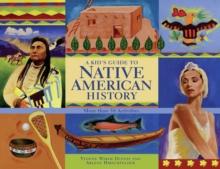 A Kid's Guide to Native American History : More than 50 Activities