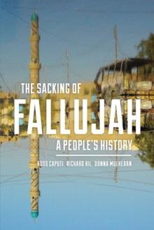 The Sacking of Fallujah : A People's History