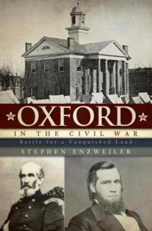 Oxford in the Civil War : Battle for a Vanquished Land