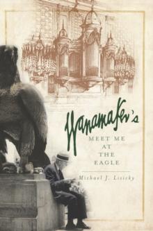 Wanamaker's : Meet Me at the Eagle