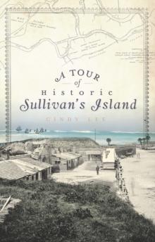 A Tour of Historic Sullivan's Island