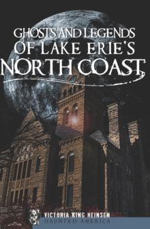 Ghosts and Legends of Lake Erie's North Coast