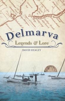 Delmarva Legends & Lore