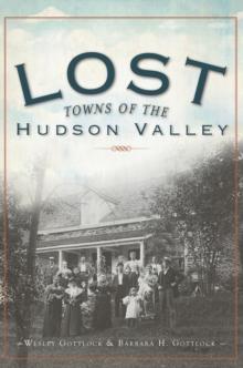 Lost Towns of the Hudson Valley