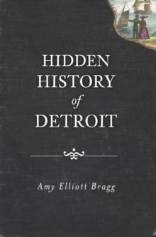 Hidden History of Detroit